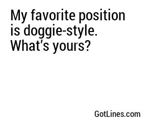 Doggie style is my favorite